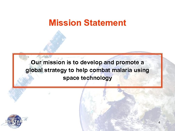 Mission Statement Our mission is to develop and promote a global strategy to help