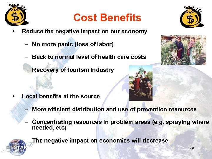  Cost Benefits • Reduce the negative impact on our economy – No more