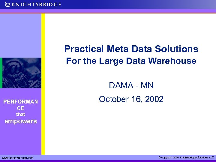 K N I G H T S B R I D G E Practical