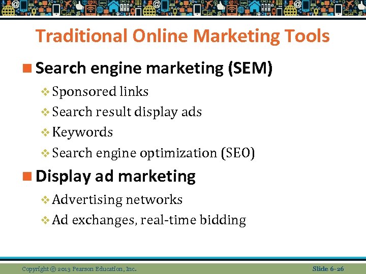Traditional Online Marketing Tools n Search engine marketing (SEM) v Sponsored links v Search