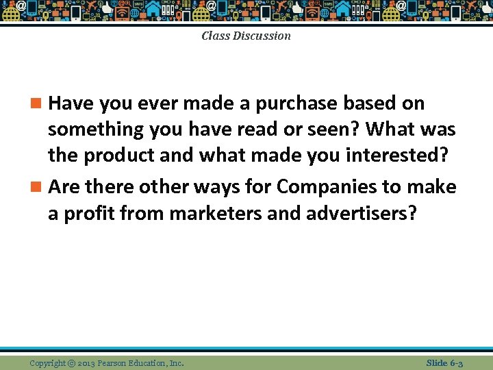 Class Discussion n Have you ever made a purchase based on something you have