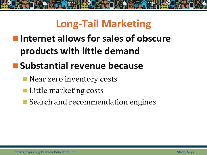 Long-Tail Marketing n Internet allows for sales of obscure products with little demand n
