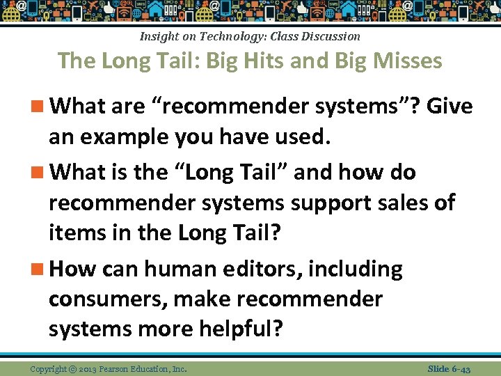 Insight on Technology: Class Discussion The Long Tail: Big Hits and Big Misses n