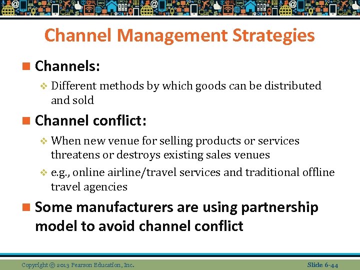 Channel Management Strategies n Channels: v Different methods by which goods can be distributed