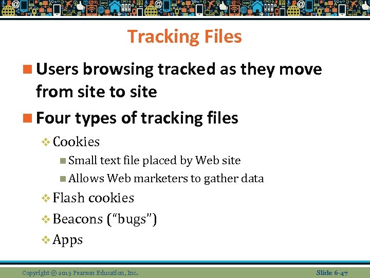 Tracking Files n Users browsing tracked as they move from site to site n