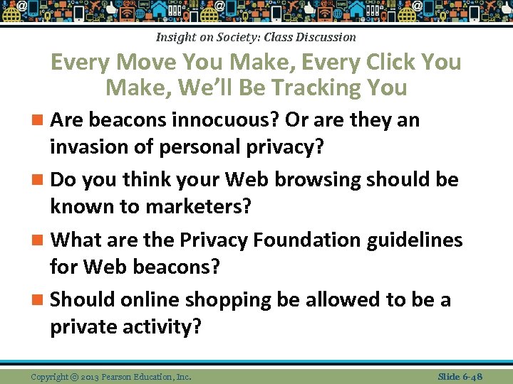 Insight on Society: Class Discussion Every Move You Make, Every Click You Make, We’ll