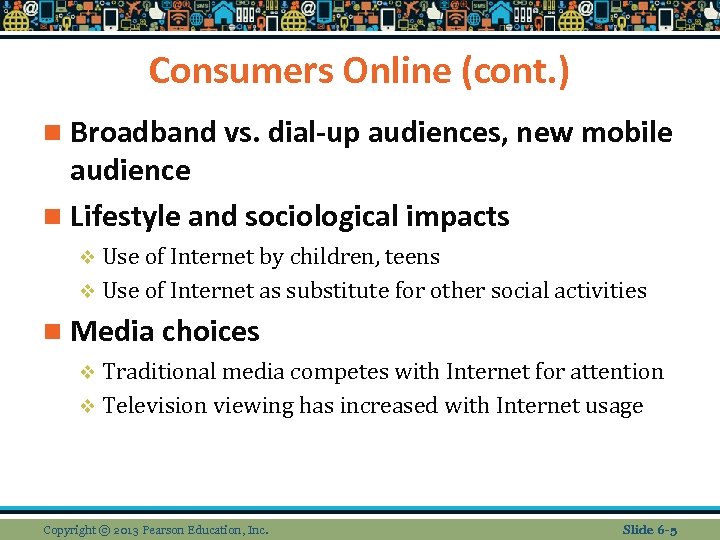 Consumers Online (cont. ) n Broadband vs. dial-up audiences, new mobile audience n Lifestyle