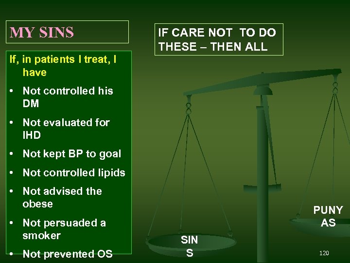 MY SINS IF CARE NOT TO DO THESE – THEN ALL If, in patients