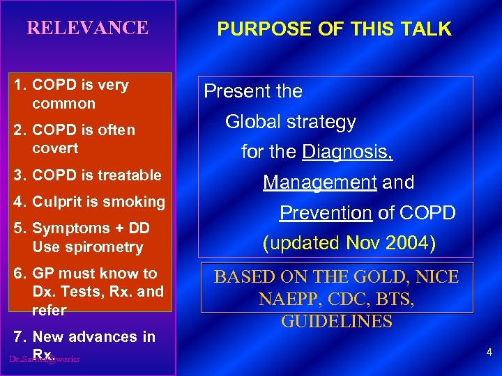RELEVANCE 1. COPD is very common 2. COPD is often covert 3. COPD is