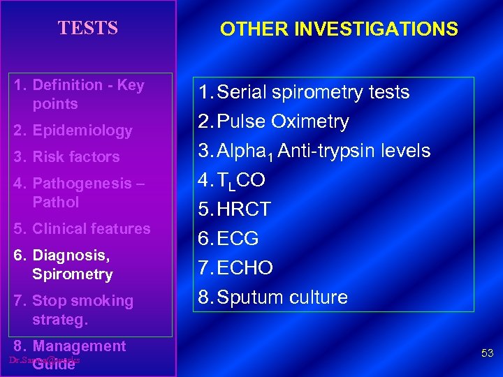 TESTS 1. Definition - Key points 2. Epidemiology 3. Risk factors 4. Pathogenesis –
