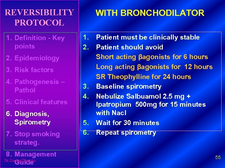 REVERSIBILITY PROTOCOL 1. Definition - Key points WITH BRONCHODILATOR 1. 2. Epidemiology 3. Risk