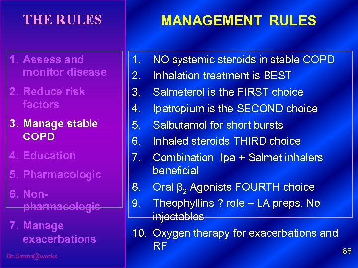 THE RULES 1. Assess and monitor disease 2. Reduce risk factors 3. Manage stable
