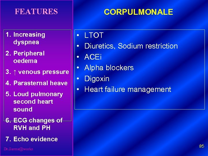 FEATURES 1. Increasing dyspnea • • 2. Peripheral • oedema • 3. ↑ venous