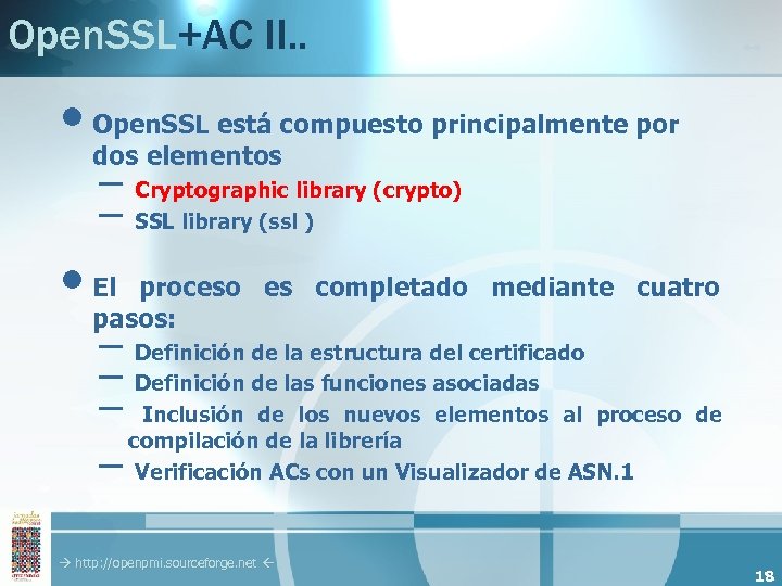 Open. SSL+AC II. . • Open. SSL está compuesto principalmente por dos elementos –
