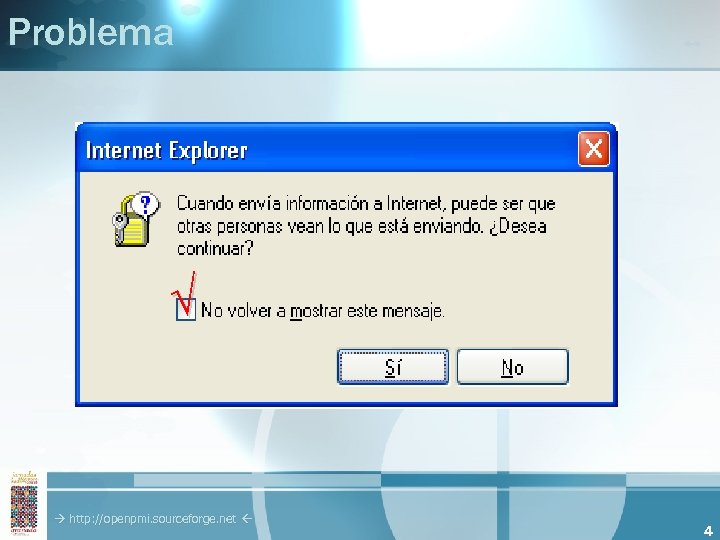 Problema √ http: //openpmi. sourceforge. net 4 