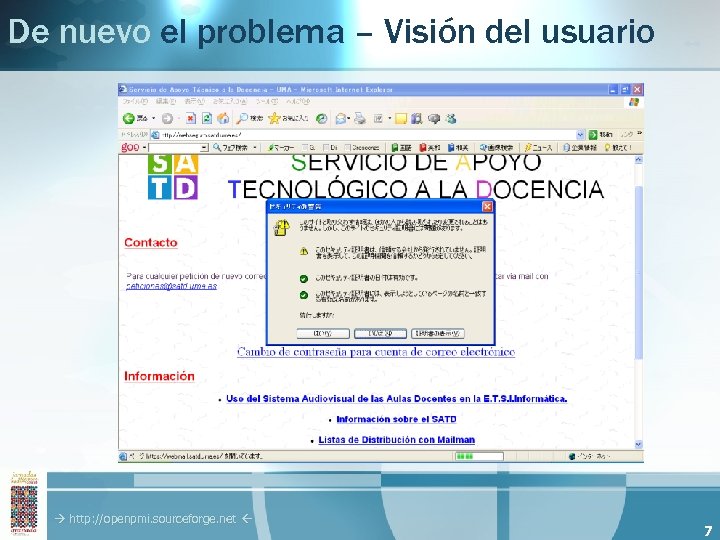 De nuevo el problema – Visión del usuario http: //openpmi. sourceforge. net 7 