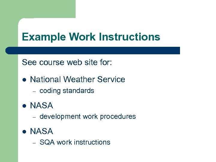 Example Work Instructions See course web site for: l National Weather Service – l