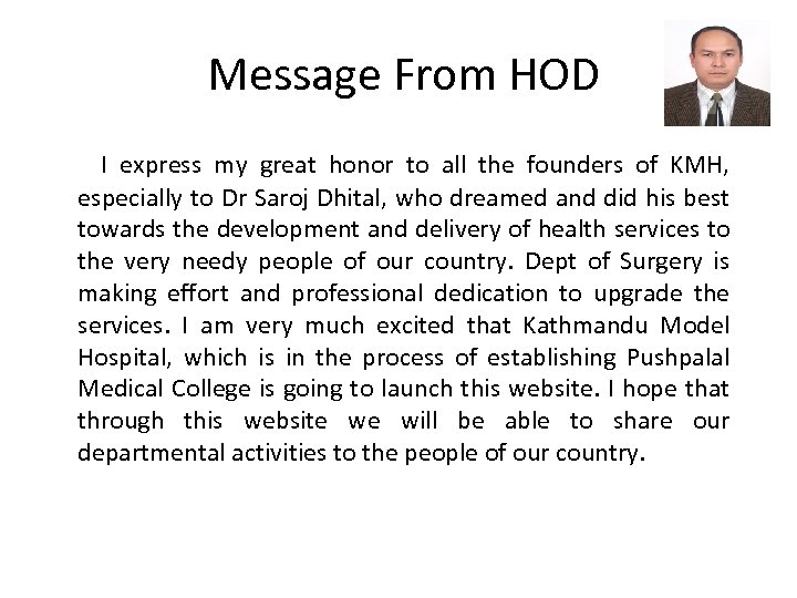 Message From HOD I express my great honor to all the founders of KMH,