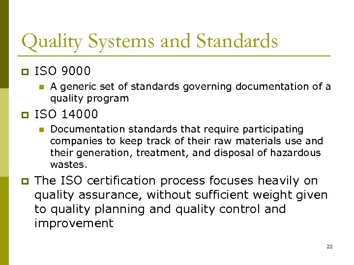 Quality Systems and Standards p ISO 9000 n p ISO 14000 n p A