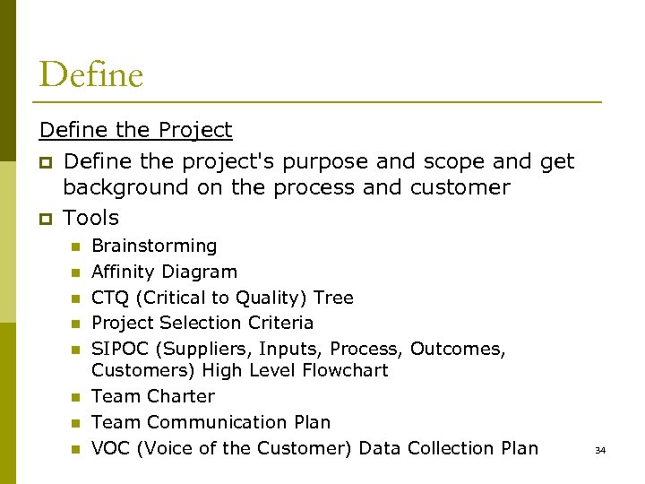 Define the Project p Define the project's purpose and scope and get background on