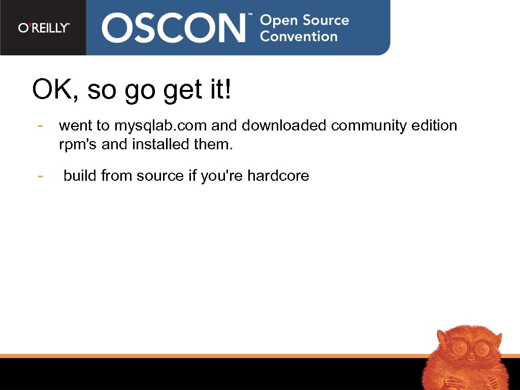 OK, so go get it! - went to mysqlab. com and downloaded community edition