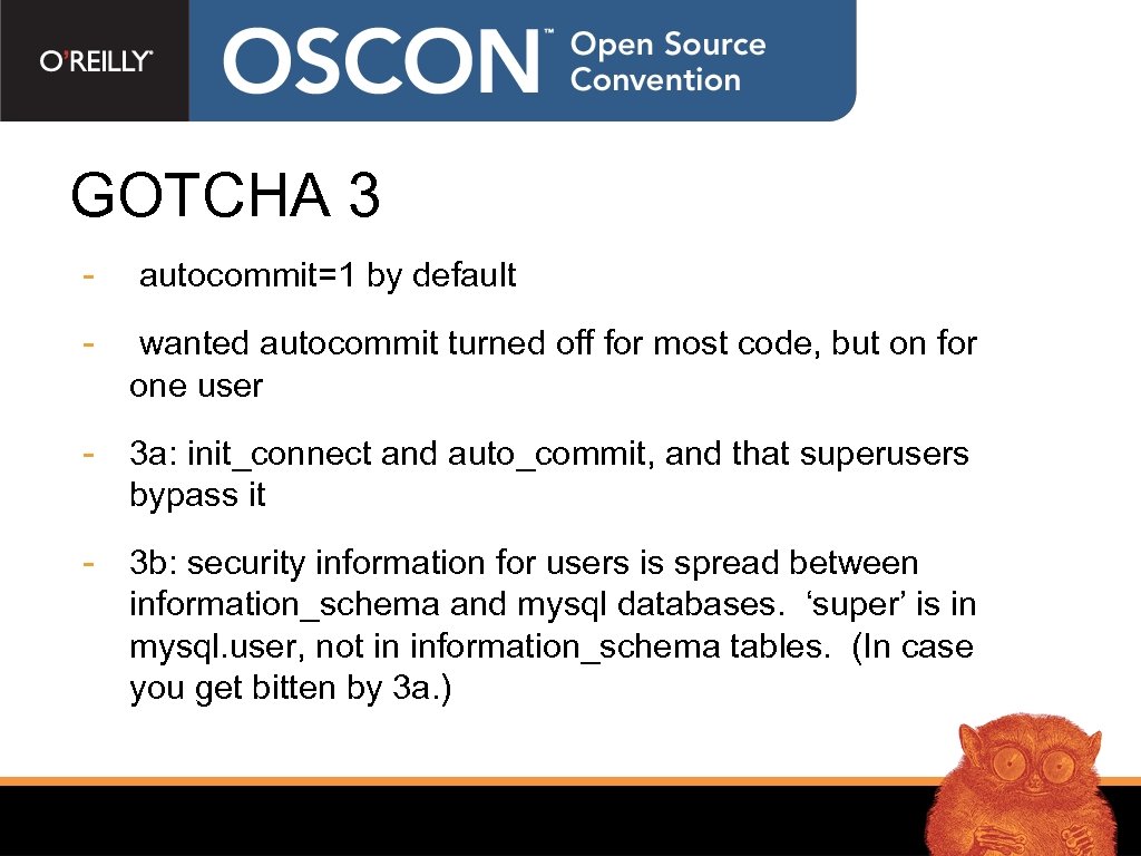 GOTCHA 3 - autocommit=1 by default - wanted autocommit turned off for most code,