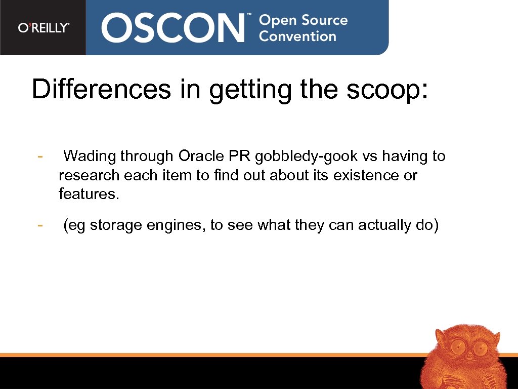 Differences in getting the scoop: - Wading through Oracle PR gobbledy-gook vs having to