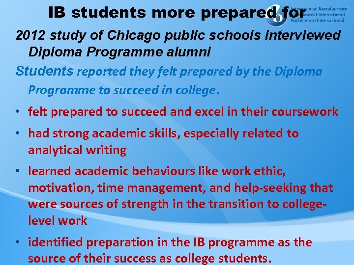 IB students more prepared for 2012 study of Chicago public schools interviewed Diploma Programme