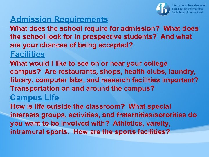 Admission Requirements What does the school require for admission? What does the school look