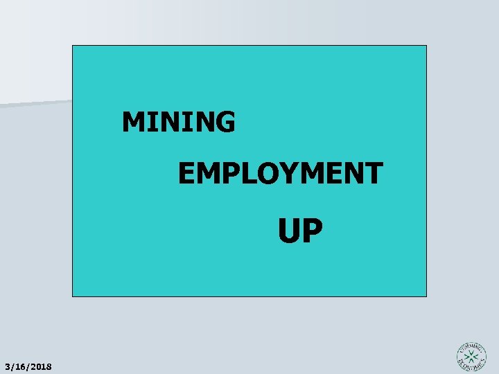 MINING EMPLOYMENT UP 3/16/2018 
