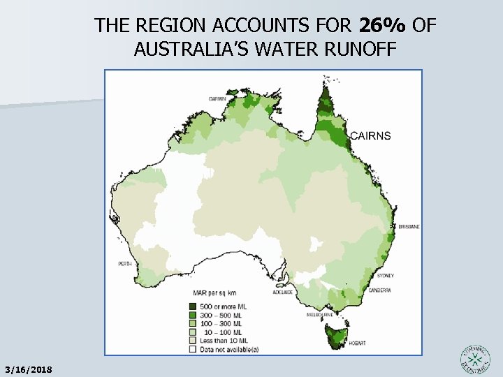 THE REGION ACCOUNTS FOR 26% OF AUSTRALIA’S WATER RUNOFF 3/16/2018 