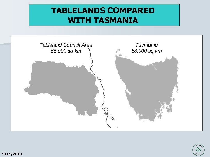 TABLELANDS COMPARED WITH TASMANIA 3/16/2018 
