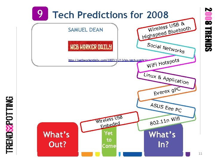 2008 TRENDS 9 Tech Predictions for 2008 SAMUEL DEAN Hi SB & ess U