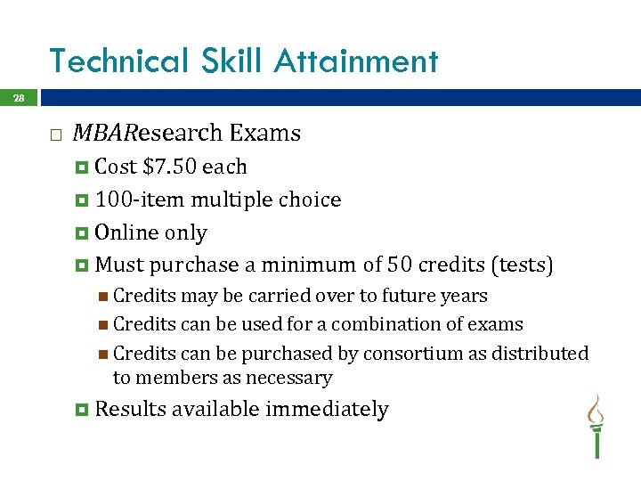 Technical Skill Attainment 28 MBAResearch Exams Cost $7. 50 each 100 -item multiple choice