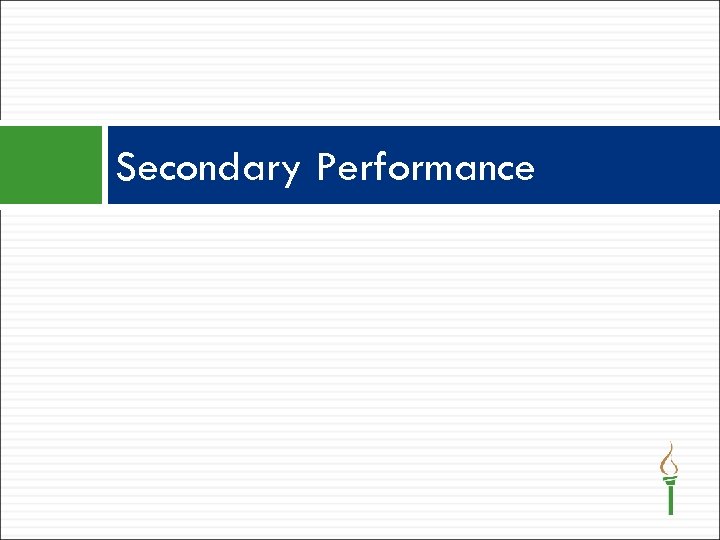 Secondary Performance 