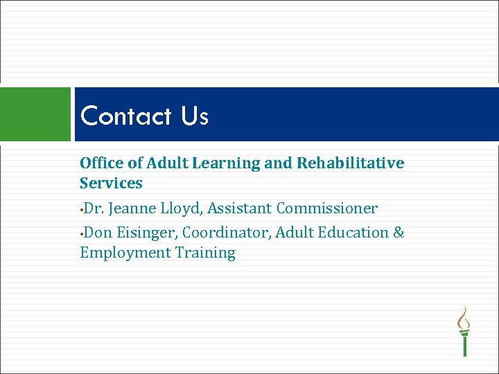 Contact Us Office of Adult Learning and Rehabilitative Services • Dr. Jeanne Lloyd, Assistant