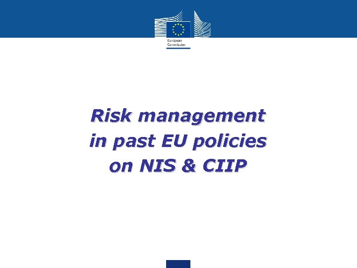 Risk management in past EU policies on NIS & CIIP 