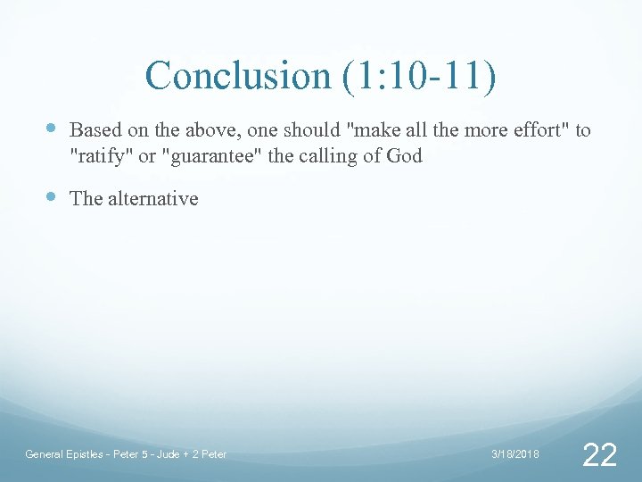 Conclusion (1: 10 -11) Based on the above, one should 