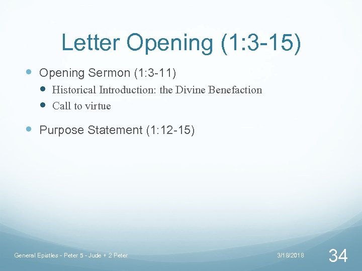Letter Opening (1: 3 -15) Opening Sermon (1: 3 -11) Historical Introduction: the Divine