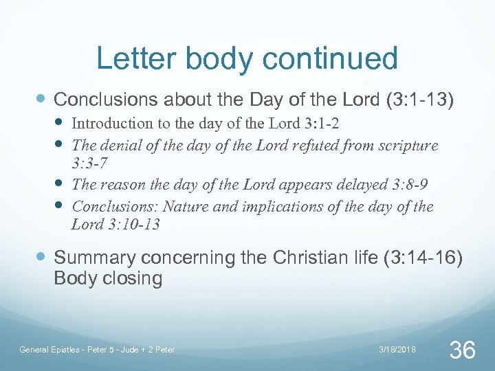 Letter body continued Conclusions about the Day of the Lord (3: 1 -13) Introduction