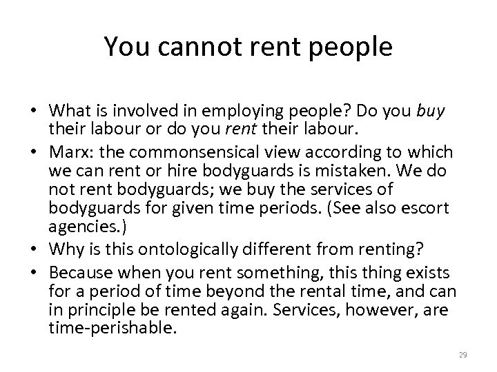 You cannot rent people • What is involved in employing people? Do you buy