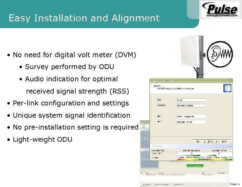 Easy Installation and Alignment • No need for digital volt meter (DVM) • Survey