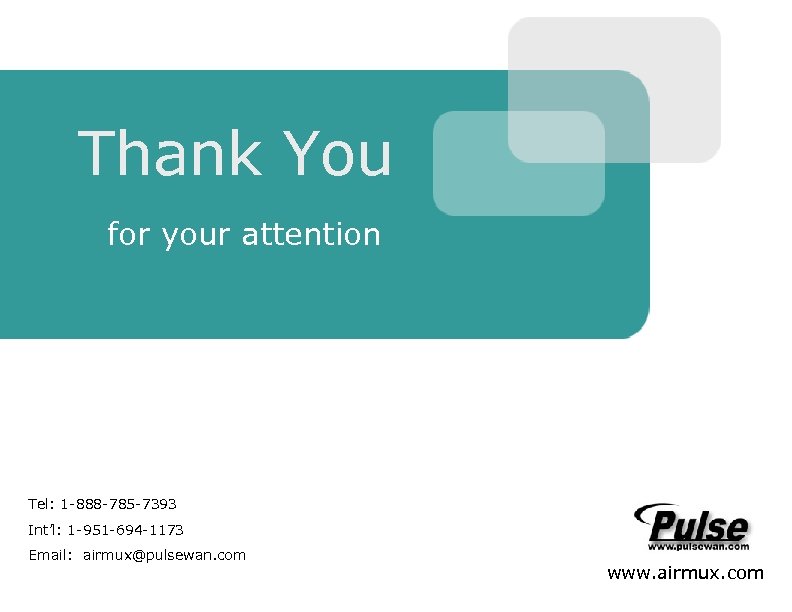 Thank You for your attention Tel: 1 -888 -785 -7393 Int’l: 1 -951 -694