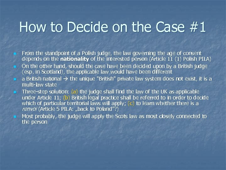 How to Decide on the Case #1 n n n From the standpoint of