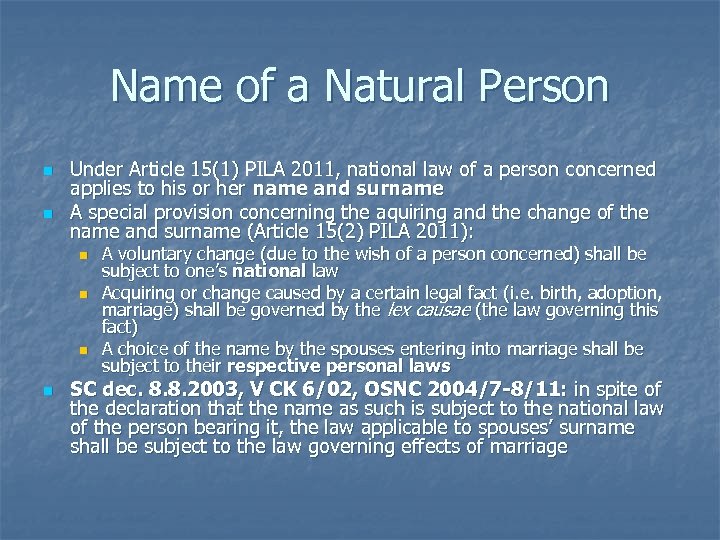 Name of a Natural Person n n Under Article 15(1) PILA 2011, national law