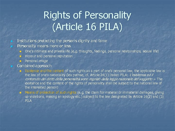 Rights of Personality (Article 16 PILA) n n Institutions protecting the person's dignity and