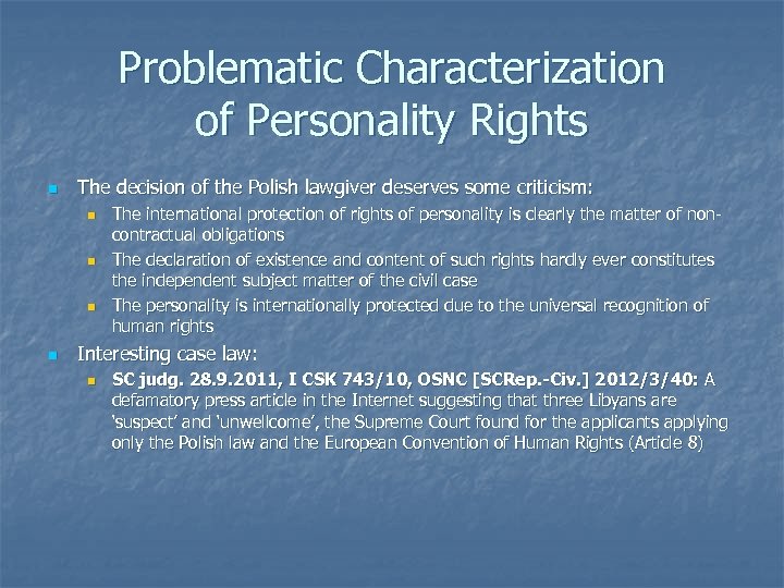 Problematic Characterization of Personality Rights n The decision of the Polish lawgiver deserves some