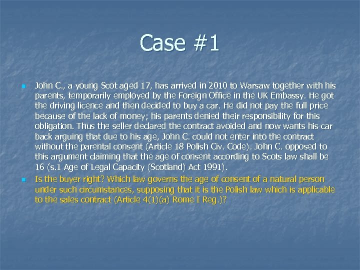 Case #1 n n John C. , a young Scot aged 17, has arrived