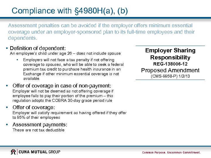 Compliance with § 4980 H(a), (b) Assessment penalties can be avoided if the employer