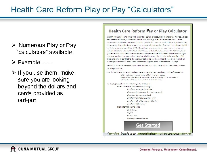 Health Care Reform Play or Pay “Calculators” Ø Numerous Play or Pay “calculators” available